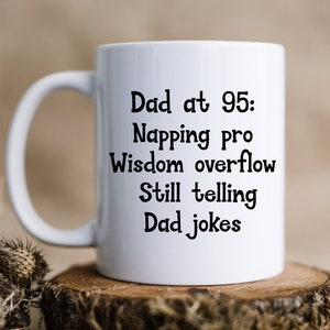 Idées cadeaux papa pour 95e anniversaire, Mug 95e anniversaire, cadeau 95e anniversaire, cadeaux d&#39;anniversaire 95 ans, joyeux 95e anniversaire, cadeau bâillon pour 95e anniversaire
