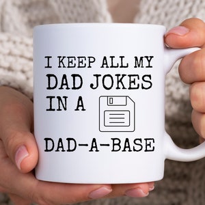 Dad-A-Base Mug, I Keep All My Dad Jokes In A Dad-A Base Mug, Dad Joke Loading Mug, Computer Programmer Dad, Software Engineer Dad, Dad Mug