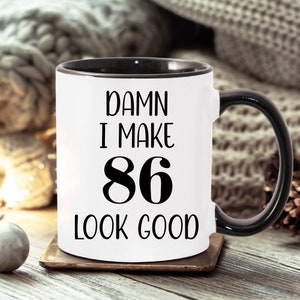 86th Birthday Coffee Mug Gift Ideas For 86th Birthday Novelty Cup For 86 Year Old Men Or Women Gifts For 86th Birthday Him Or Her