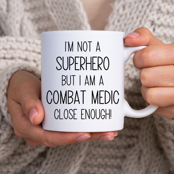 Combat Medic, Combat Medic Coffee Mug, Gift Ideas For Combat Medic, Funny Combat Medic Cup For Men Or Women