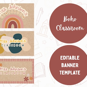 May include: A collection of classroom banner templates with the text "Mrs. Johnson's Classroom" in various designs. The designs include a rainbow, abstract shapes, and floral elements. The image also includes the text "Boho Classroom" and "Editable Banner Template".