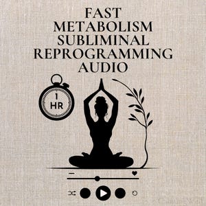 May include: Image with text: "FAST METABOLISM SUBLIMINAL REPROGRAMMING AUDIO". It shows a black silhouette of a person in a yoga pose, a stopwatch showing "1 HR", and audio control icons.