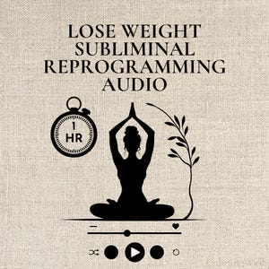 May include: A beige background with the text "LOSE WEIGHT SUBLIMINAL REPROGRAMMING AUDIO" in black. A black silhouette of a person in a yoga pose is centered below the text. A stopwatch shows "1 HR".