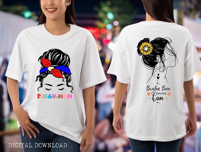 May include: Two white t-shirts with a graphic design of a woman with a messy bun. The left shirt has the text "Pinay Mom" in rainbow letters. The right shirt has the text "Bruha Bun Having Fun" with flowers.