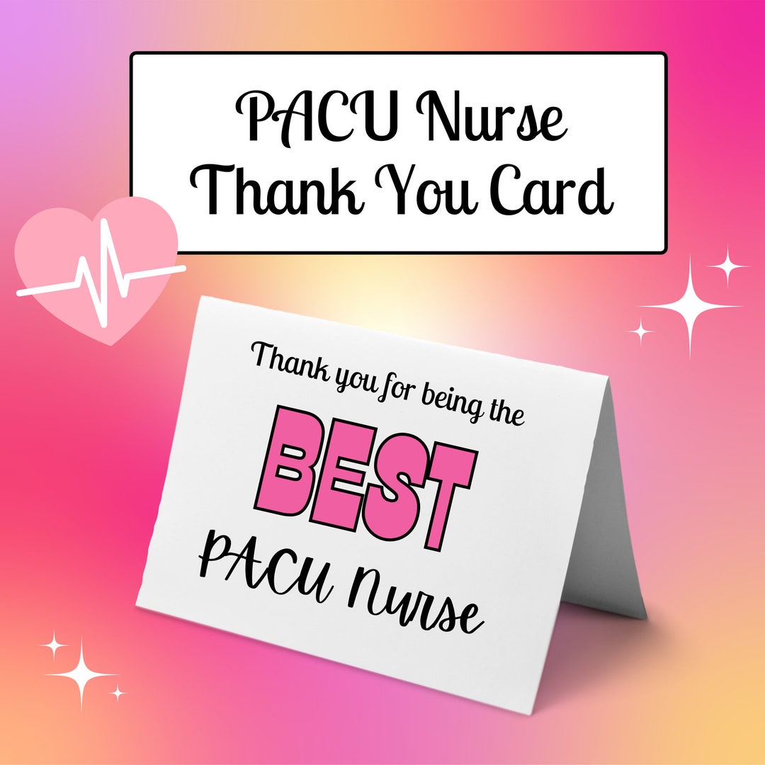 PACU Nurse Appreciation Card, Post-anesthesia Care Unit Nurse ...