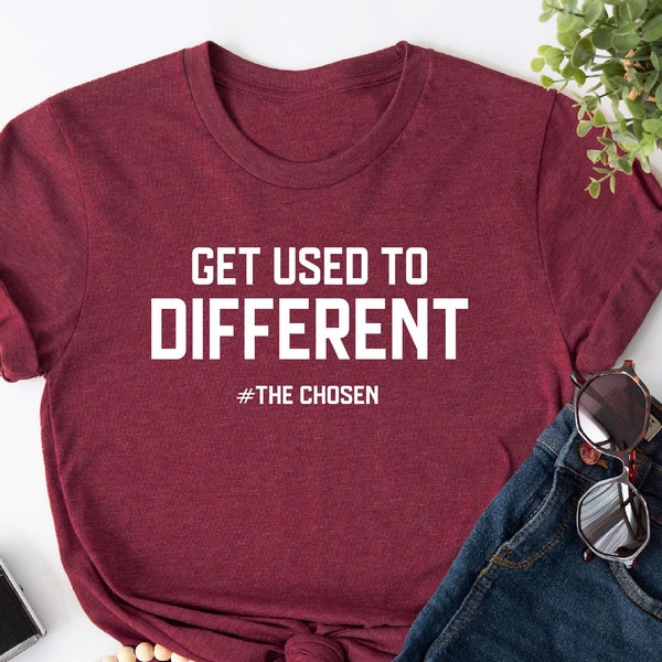 Get Used to Different The Chosen Shirt, Christian Tee, Faith T-Shirt, Jesus Lover, Christian Shirt, Baptism Shirt, Jesus Shirt, Jesus Gift