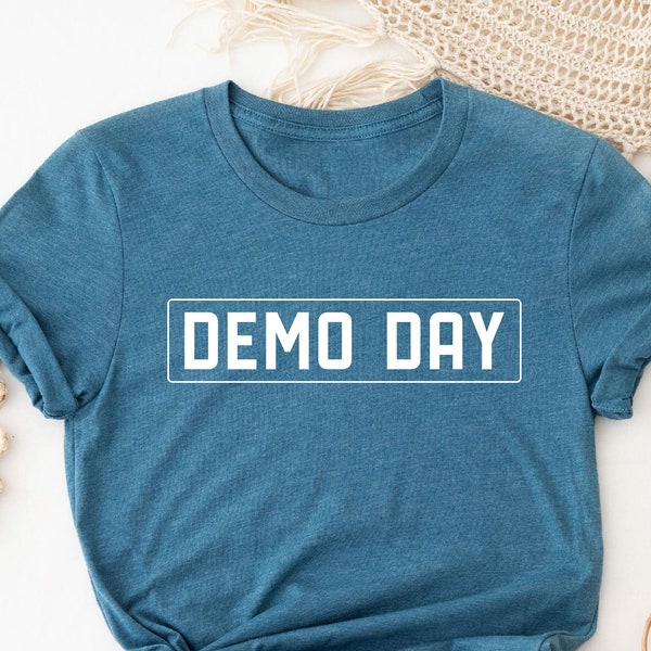 Demo Day Shirt, Demo Shirts, Contractor Shirt, House Flipper Shirt, Fixer Upper shirt, Demolish Day shirt, Demo Shirt, Fathers Day Shirt