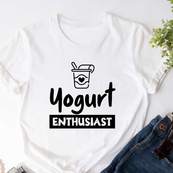 Yogurt Enthusiast Shirt, Yogurt Shirt, Yogurt Lover Gift, Funny Yoghurt Shirt, Yoghurt Shirt, Sarcastic Food T-Shirt, Greek Kitchen Shirt