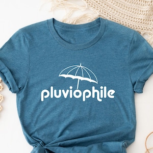Pluviophile Shirt, Rain Shirt, Rain Lover Shirt, Gift For Rain Lover, Raining Shirt, Spring Shirt, Floral Shirt, Rain Walking Shirt