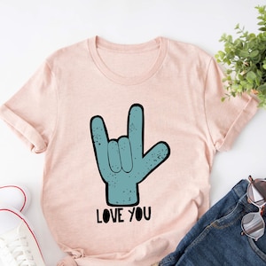 Love Sign Language Shirt, Love You Shirt, ASL Shirt, Deaf Shirt, Speech Language Pathologist, Speech Therapist Gift, Hand Language Shirt