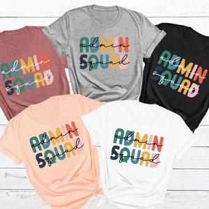 Admin Squad Shirt, Womens Admin Squad, Administrative Professionals Day, Office Squad Gift, Administrative Assistant Shirt, Admin Crew Shirt