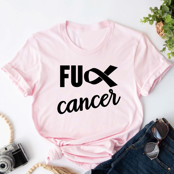 Fuck Cancer Shirt, Cancer Ribbon Shirt, Cancer Awareness T-Shirt, Cancer Survivor Shirt, Positive Vibes, Fighter Shirt, Cancer Support Tee