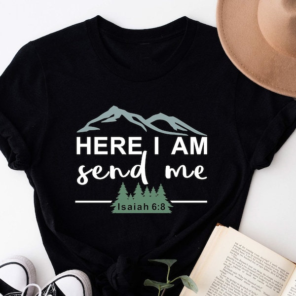 Here I Am Send Me Shirt, Christian Shirts, Bible Verse Shirt, Isaiah 6 8, Christian Men Shirt, Pastor Gift, Mission Shirts, Missionaire Gift