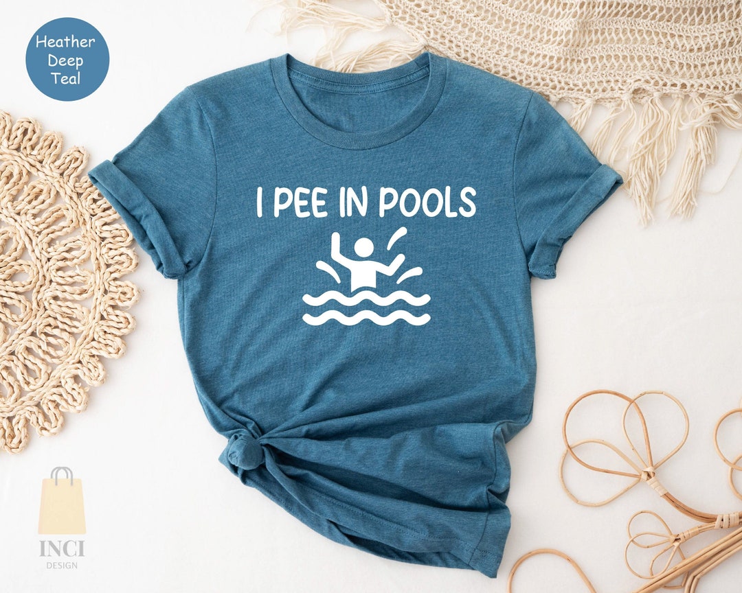 I Pee in Pools Shirt, Funny Pool Tshirt, Gift for Dad, Gag Gift