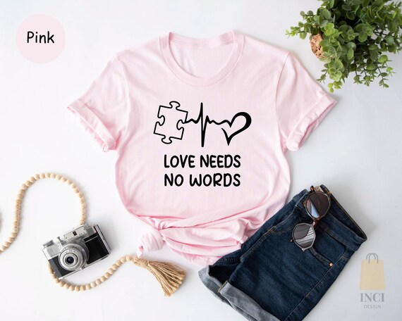 Love Needs No Word Tshirt Support Autism Mom T-Shirt Gifts Love Needs No Word Tshirt Support Autism Mom T-Shirt Gifts
