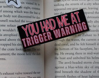 You Had Me At Trigger Warning Sticker - Smutty Book Lover Gift