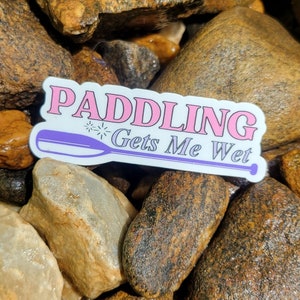 Kayak Decal paddling gets me wet sticker for kayaker canoe raft white water sports. Paddle sports sticker for her gets me wet funny kayak