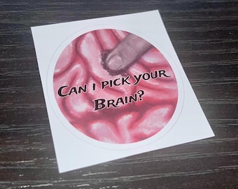 Handpainted “Can I Pick Your Brain” Sticker