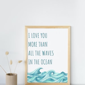 Pobierz wydruk oceaniczny | Kocham cię bardziej niż wszystkie fale oceanu | Pokój dziecięcy dla chłopca i dziewczynki | Pokój dziecięcy z falami oceanicznymi | Dekoracja pokoju dziecięcego z oceanem