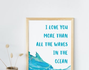 Love You More Than Waves In The Ocean Print Digital Download | Ocean Nursery | Under The Sea Nursery | Nautical Ocean Blue Waves Nursery