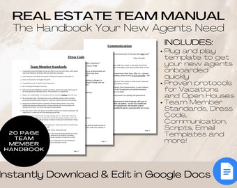 May include: A digital download for a real estate team manual. The handbook includes a plug and play template to get new agents onboarded quickly, proven protocols for vacations and open houses, team member standards, dress code, communication, scripts, email templates and more. The handbook is available for instant download and editing in Google Docs.