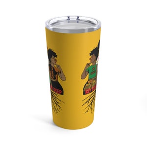 My Roots Run Deep Tumbler/Juneteenth Tumbler