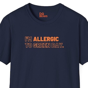 Chicago Bears T-Shirt: &quot;I&#39;m Allergic to Green Bay&quot; Graphic Tee