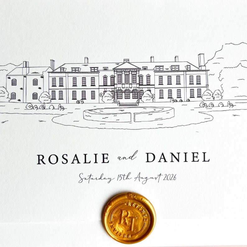 May include: Black and white line drawing of a stately building with a fountain, text that reads "Rosalie and Daniel" and "Saturday 15th August 2026", and a gold wax seal.