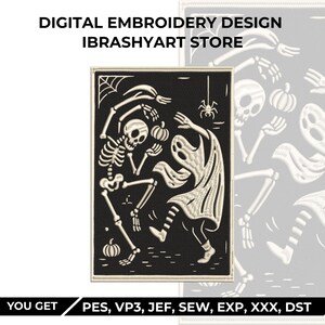 May include: A digital embroidery design from Ibrashyart Store featuring a skeleton and a ghost dancing together. The black background includes a spider, a spiderweb, and pumpkins. The text reads: DIGITAL EMBROIDERY DESIGN IBRASHYART STORE. YOU GET PES, VP3, JEF, SEW, EXP, XXX, DST.