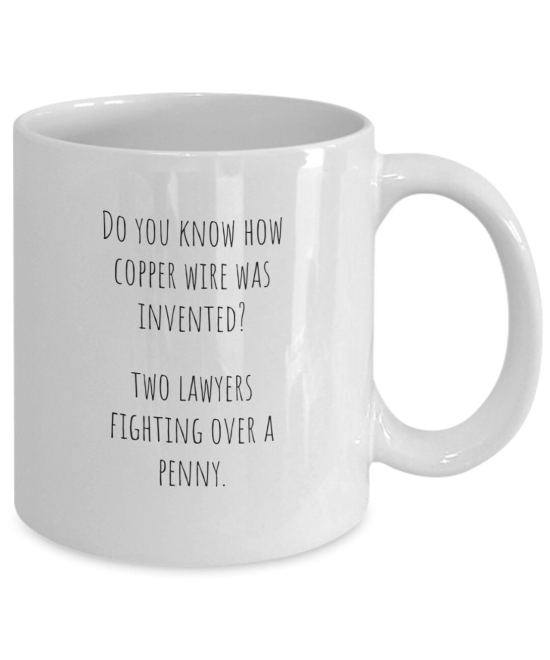 Do You Know How Copper Wire Was Invented Joke Mug Fun Lawyer Etsy