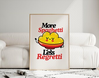 Cute Pasta Kitchen Art, More Spaghetti Less Regretti Digital Print,Kawaii Spaghetti Poster – Funny Food Wall Art – Playful Typography Print