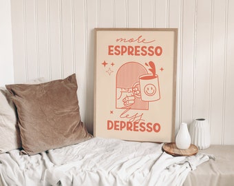 More Espresso Less Depresso Print,Coffee Poster,Trendy Wall Art,Trendy Retro Art,Retro Wall Decor,Printable Wall Art,Digital Download Print