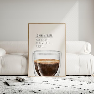 Arte de pared con cita sobre café, póster divertido sobre café, arte imprimible para la cocina, letrero para hacerme feliz, regalo para amantes del café, descarga digital