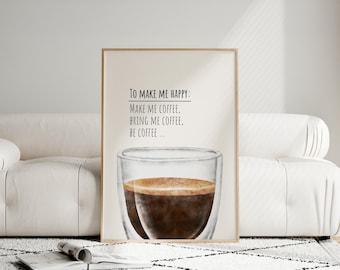 Coffee Quote Wall Art, Funny Coffee Poster, Kitchen Printable Art, To Make Me Happy Sign, Coffee Lover Gift, Digital Download