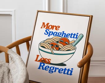 More Spaghetti Less Regretti Digital Print – Funny Pasta Kitchen Art – Cute Spaghetti Poster, Meatball Lover Gift – Food Typography Wall Art