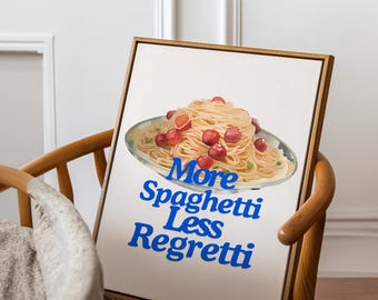More Spaghetti Less Regretti Poster – Funny Pasta Wall Art – Italian Food Kitchen Decor – Spaghetti Lover Gift – Pun Typography Print