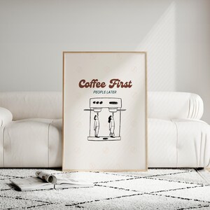 Póster de café primero, arte de pared con cita divertida sobre café, descarga digital imprimible, decoración de cocina para amantes del café, idea de regalo con letrero de estación de café