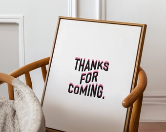 Gracias por venir cartel, impresión de arte de pared, impresiones digitales, arte tipográfico, imprimible, sala de estar, decoración arte de pared divertido, arte blanco