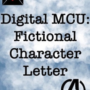 Digital MCU: Fictional Character Letter