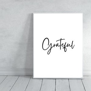 Grateful printable wall art, motivational, positive, downloadable, typography wall art print, unframed poster