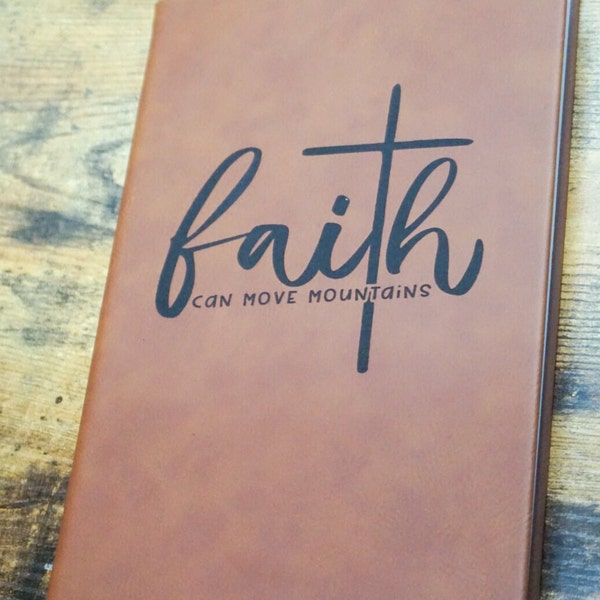 Faith can move mountains Leatherette Sketch book, faux leather, customized sketchbook, journal, lined or unlined