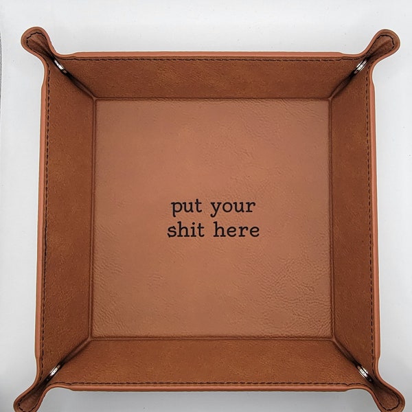 Personal Organizer - Leatherette Snap Tray with Humorous Saying: 'Put Your Shit Here' for Keys, Wallet, and More!