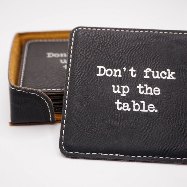 Don't F* up the table Set of 6 Leatherette Coasters with Holder