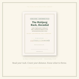 May include: A 15-page printable PDF strategy guide titled The Mahjong Rack, Decoded, featuring a Hong Kong Cantonese style guide for reading hands, counting distance to a win, and knowing what to throw, including a bonus pocket reference card.