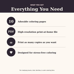 Peut inclure: Graphique avec le texte &laquo;&nbsp;WHAT YOU GET Everything You Need&nbsp;&raquo;. Il r&eacute;pertorie &laquo;&nbsp;10 pages &agrave; colorier adorables&nbsp;&raquo;, un &laquo;&nbsp;fichier &agrave; imprimer &agrave; haute r&eacute;solution&nbsp;&raquo;, la possibilit&eacute; d'&laquo;&nbsp;Imprimer autant de copies que vous le souhaitez&nbsp;&raquo; et est &laquo;&nbsp;Con&ccedil;u pour un coloriage sans stress&nbsp;&raquo;.