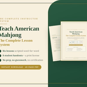 May include: A 40-page PDF instructional guide titled Teach American Mahjong: The Complete Lesson System. The document includes six scripted lessons, eight student handouts, and a print license, presented in a cream and dark green color scheme.