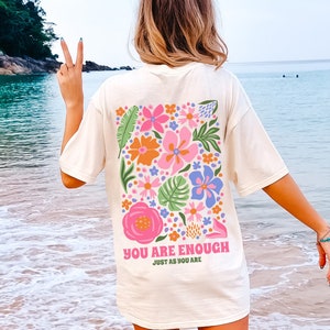 Flower Market Shirt, Comfort Colors Shirt, You Are Enough T-shirt, Graphic Tee, Flower Tee, Oversized Shirt, Aesthetic Tee image 1