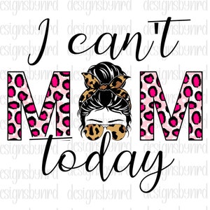 mamma svg, mamma png, divertente mamma svg, non posso mamma oggi, mamma vita svg, mamma svg, mamma png, mamma citazione svg, adulting is hard svg, mamma vita png