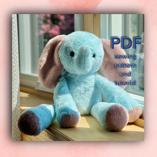 Elephant plushy toy sewing pattern, stuffed long-legged elephant pattern, plush animal sewing tutorial, 19” tall.