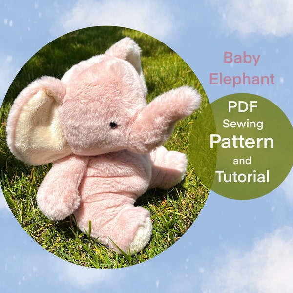 Elephant plushy toy sewing pattern, stuffed baby elephant pattern, plush animal sewing tutorial